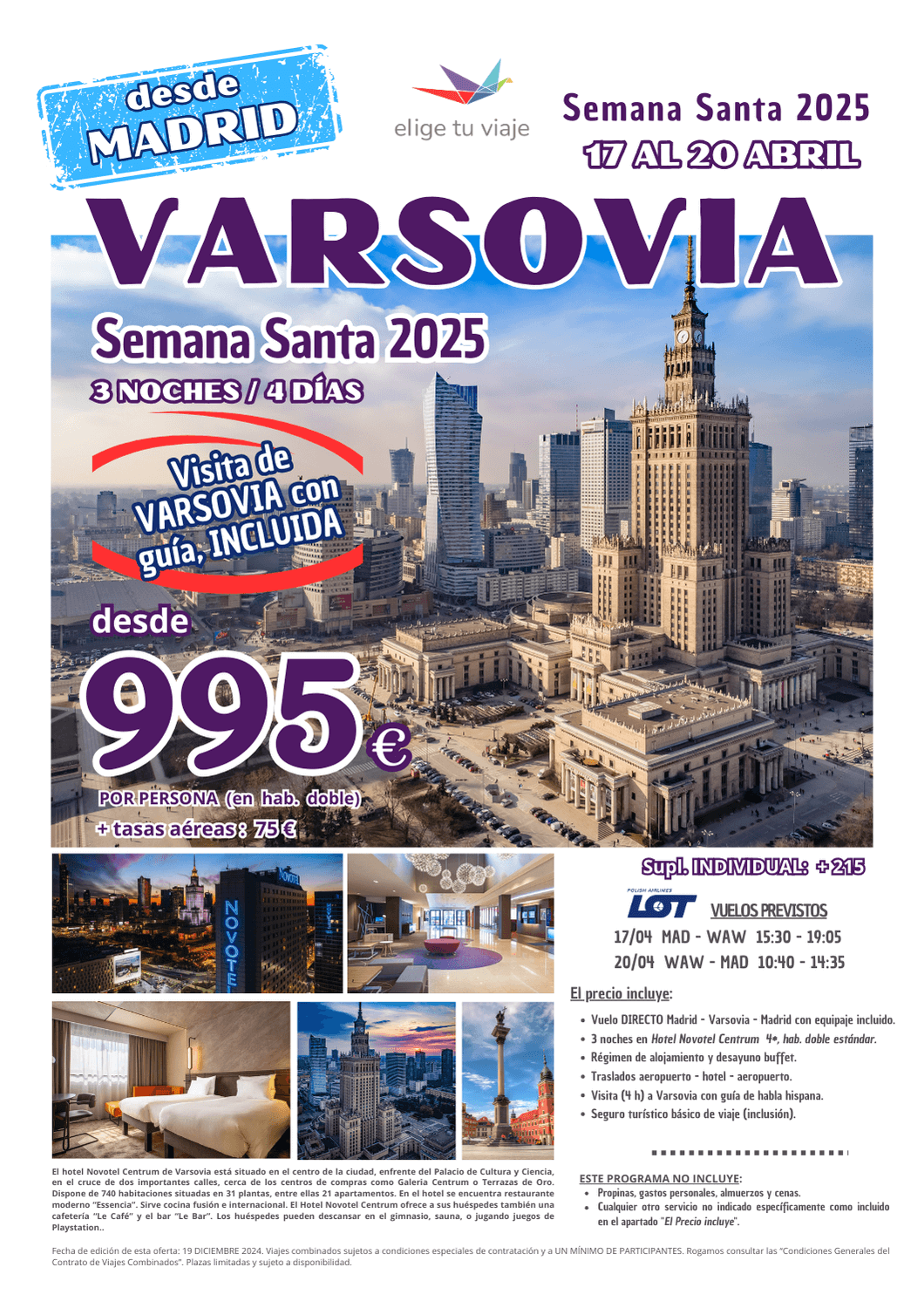 VARSOVIA, Semana Santa 2025, salida desde Madrid, 5 días / 4 noches; incluye vuelos directos, 4 noches de alojamiento en hotel 4* en Varsovia, régimen de AD, traslados de entrada y salida, visita de 4 h a Varsovia con guía de habla hispana y seguro básico de viaje (inclusión), para Agencias de Viajes con Elige tu Viaje.